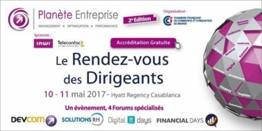 Planète Entreprise, le grand rendez-vous des dirigeants les 10 et 11 mai à Casablanca