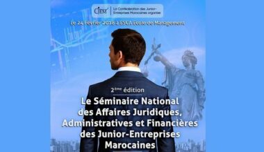 2ème édition du Séminaire nationale des affaires juridiques, administratives et financières des Junior-Entreprises au Maroc