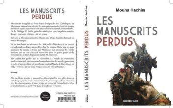 &ldquo;Les Manuscrits perdus&rdquo;, nouveau roman historique de Mouna Hachim