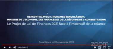 Rencontre avec M. Benchâboun sur : &ldquo;Le PLF 2021 face à l'impératif de la relance&rdquo;