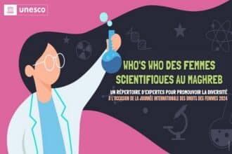 L’Unesco lance un appel à manifestation pour les femmes scientifiques du Maghreb