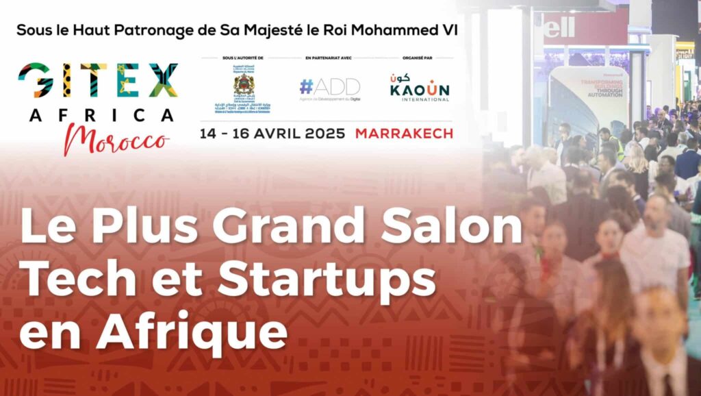 GITEX Africa 2025 s’ouvre à Marrakech ce lundi 14 avril