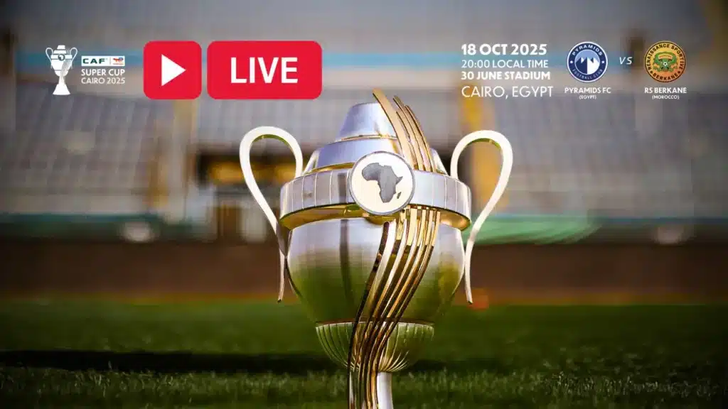 RS Berkane - Pyramids FC - Supercoupe de la CAF