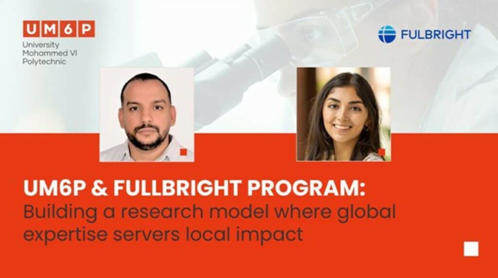 L’Université Mohammed VI Polytechnique renforce ses capacités de recherche grâce à la contribution de chercheurs du Fulbright Program.