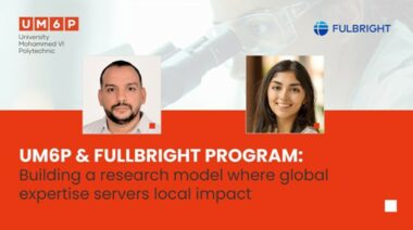 UM6P-Fulbright : les dessous d’un partenariat scientifique Maroc-États-Unis